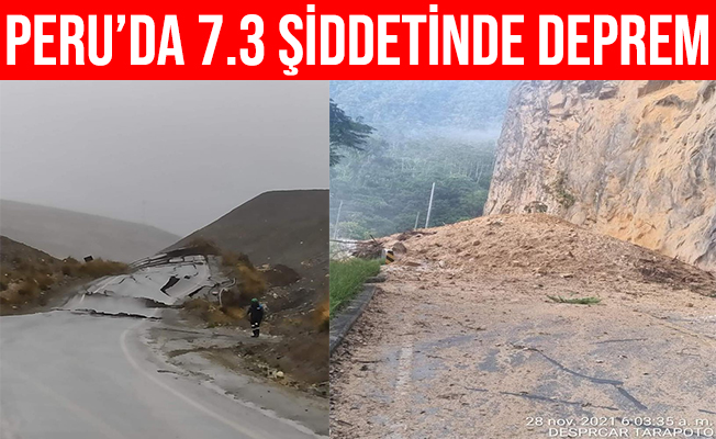 Peru’da 7.3 büyüklüğündeki deprem