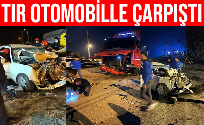 Sakarya'da Tır ile otomobil kafa kafaya çarpıştı: 1’i ağır 2 yaralı
