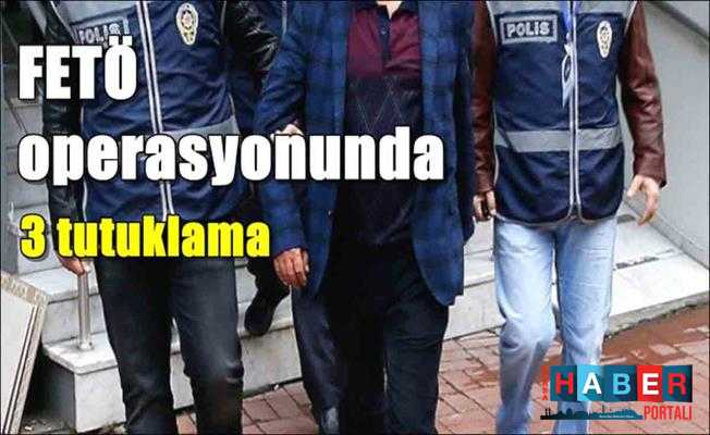 Şanlıurfa’daki FETÖ Operasyonunda 3 Kişi Tutuklandı