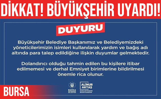 Bursa Büyükşehir Belediyesi'nden dolandırıcılık uyarısı