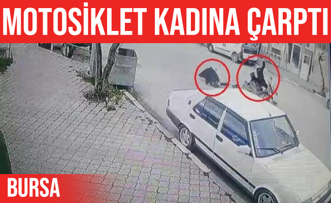 Bursa'da karşısına geçmek isteyen kadına motosiklet çarptı