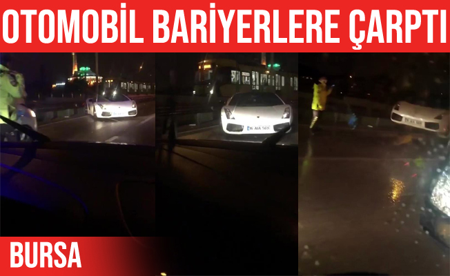 Bursa'da lüks otomobil bariyerlere çarptı
