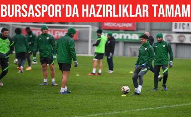 Bursaspor, Bandırmaspor hazırlıklarını tamamladı