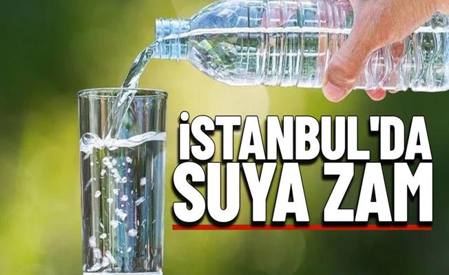 İstanbul'da Suya Zam Geldi