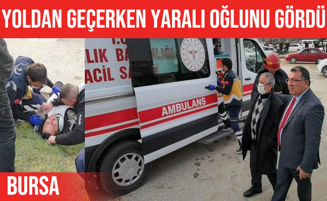 Kaza yerinden geçerken oğlunun yaralandığını gördü