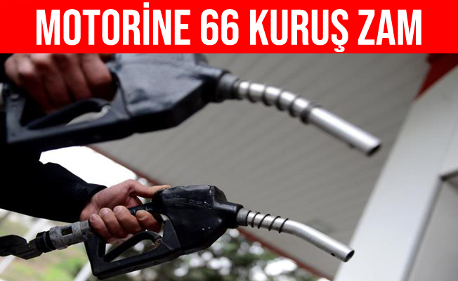 Motorine 66 kuruş zam geldi