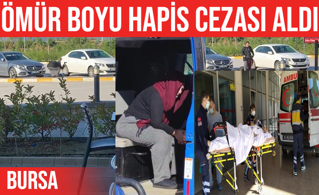 Orhangazi'deki olayda ömür boyu hapis cezası