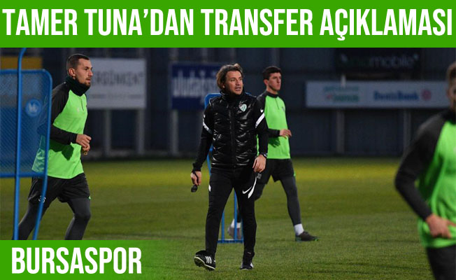 Tamer Tuna: “Kesinlikle transfer yapılacak” dedi
