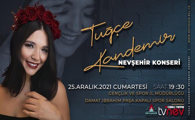 Tuğçe Kandemir Nevşehir'de sahne alacak