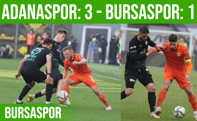 Adanaspor: 3 - Bursaspor: 1