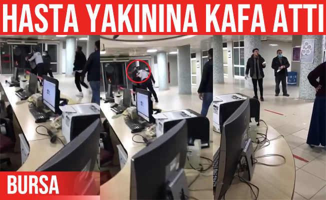 Bursa'da acil servis karıştı: Güvenlik hastaya kafa attı