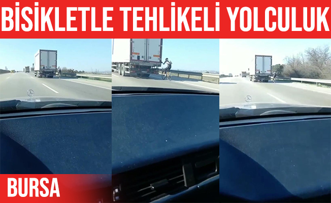 Bursa'da bisikletle tehlikeli yolculuk