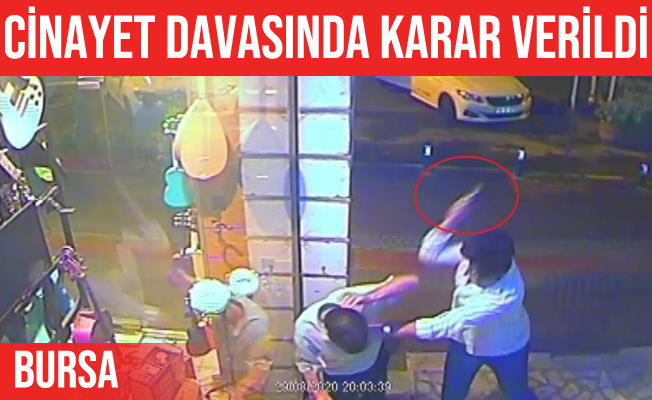 Bursa'daki cinayetin zanlısına 8 yıl hapis cezası