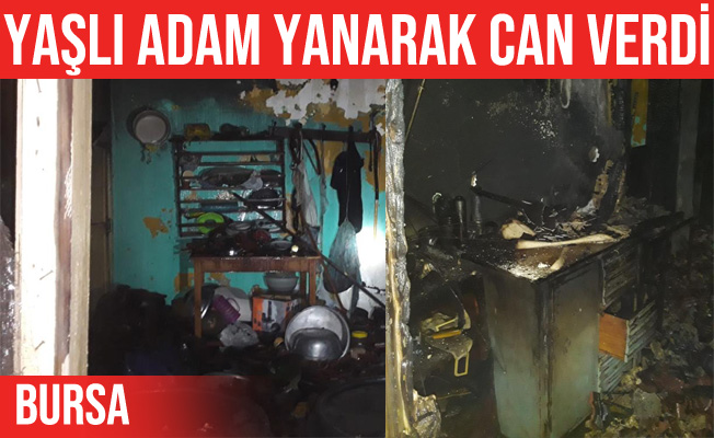 Bursa İznik'te yangın faciası: 85 yaşındaki adam yanarak öldü