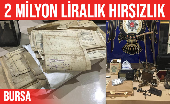 Bursa’da 2 milyonluk tarihi eser çalan şahıslar yakalandı