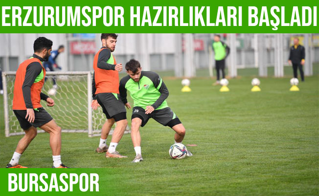 Bursaspor, BB Erzurumspor maçı hazırlıklarına başladı