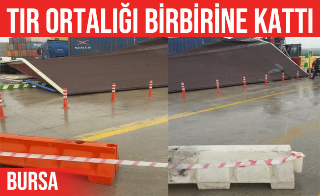 Gemlik'te Tır kayıt merkezini yerle bir etti: 3 yaralı