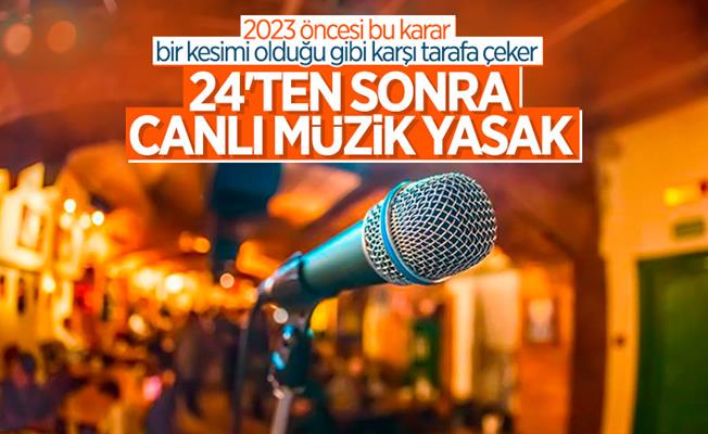 “Hassas alanlar”da 24.00'ten sonra canlı müzik yasaklandı