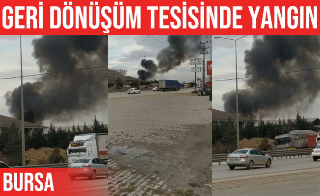 İnegöl'de geri dönüşüm tesisinde yangın çıktı