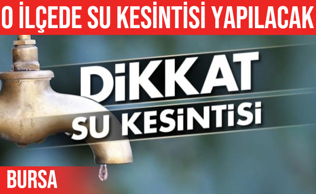 Mustafakemalpaşa'da su kesintisi yapılacak