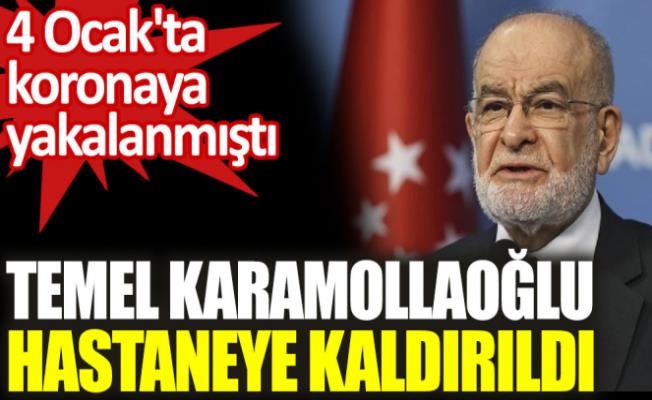 Temel Karamollaoğlu hastaneye kaldırıldı