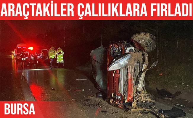 Bursa Çevre Yolunda Trafik Kazası: 4 Kişi Araçtan Fırladı