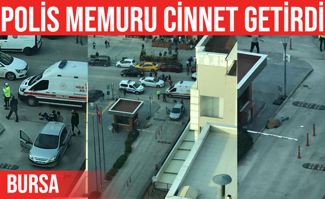 Bursa'da cinnet getiren polis memuru dehşet saçtı: 2 ölü
