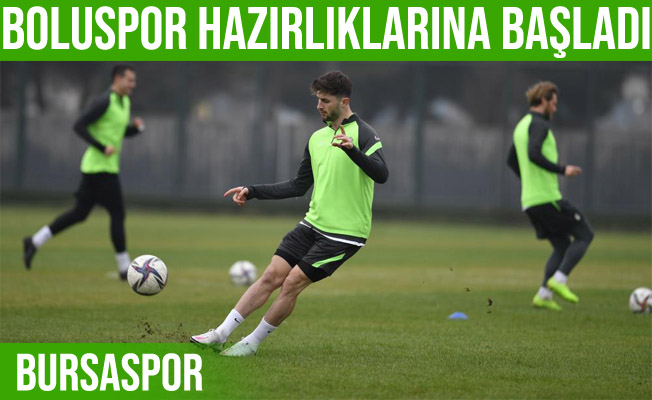 Bursaspor, Boluspor maçı hazırlıklarına başladı