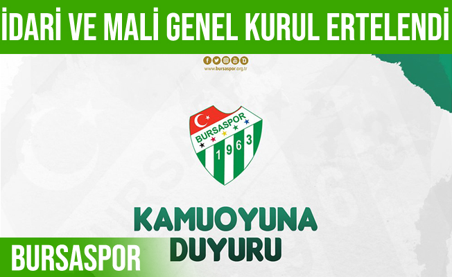 Bursaspor Olağan İdari ve Mali Genel Kurulu Ertelendi