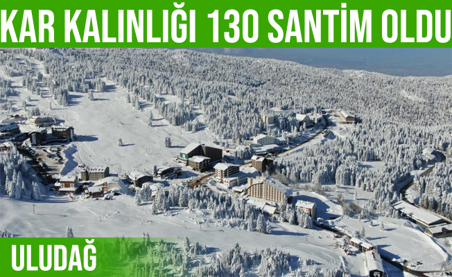 Uludağ’da kar kalınlığı 130 santimetre oldu