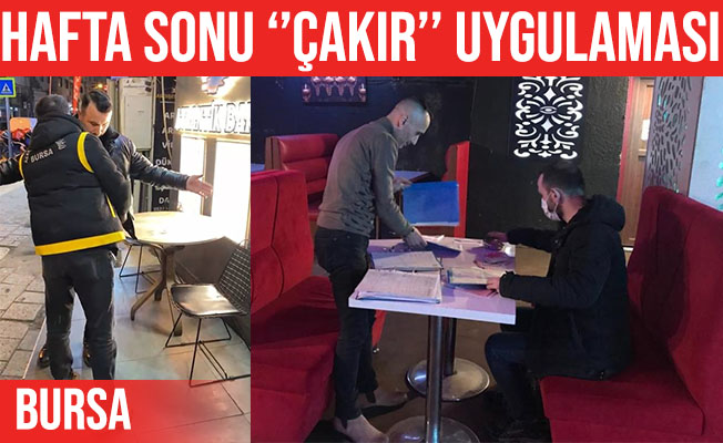 Bursa Görükle’de ’’Çakır’’ uygulaması