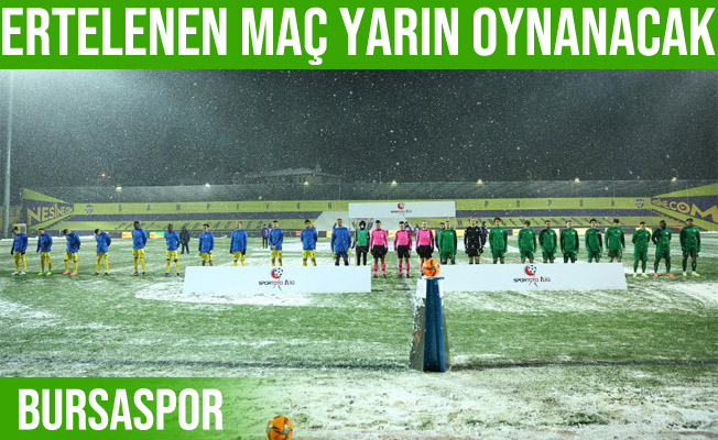 Bursaspor erteleme maçında Eyüpspor’la karşılaşacak