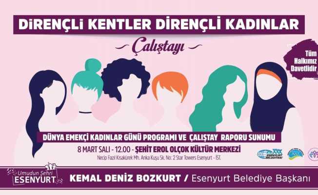 ‘Dirençli Kentler Dirençli Kadınlar’ çalıştayı yarın başlıyor