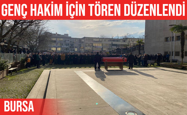 Parkta ölü bulunan kadın hakim için Bursa Adliyesinde tören düzenlendi