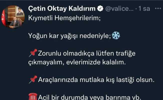 Vali Kaldırım uyardı: “Zorunlu olmadıkça trafiğe çıkmayalım”