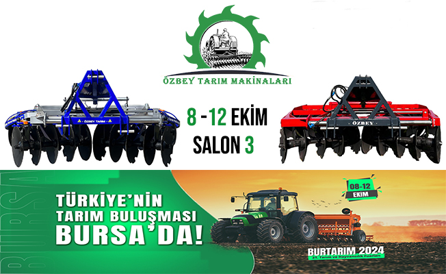 ÖZBEY TARIM 2024 Bursa Tarım ve Hayvancılık Fuarı İçin Hazır