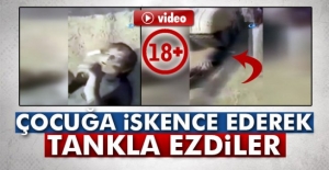 Haşdi Şabi çocuğa işkence ederek tankla ezdi