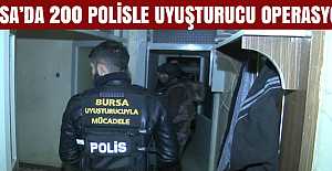 Bursa'da 200 polisle şafak vakti uyuşturucu operasyonu