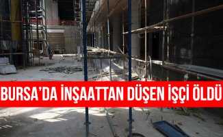 Bursa'da İnşaattan Düşen İşçi Hayatını Kaybetti