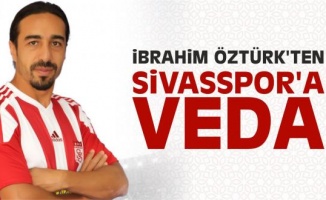 İbrahim Öztürk'ten Sivasspor'a veda