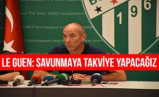 Bursaspor Teknik Direktörü Le Guen: