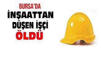 Bursa'da İnşaattan Düşen 18 Yaşındaki İşçi Hayatını Kaybetti