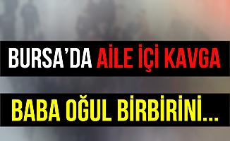 Bursa İnegöl'deki Baba Oğul Kavgasında 3 Kişi Yaralandı