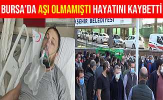 Bursa'da Aşı Karşıtı Olan Vatandaş Hayatını Kaybetti