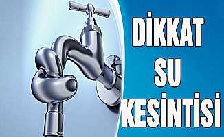 Bursa'da Kestel ve İnegöl İlçelerinde Su Kesintisi Yapılacak