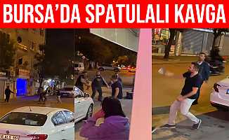 Bursa'daki Spatulalı Kavga Kameralara Yansıdı