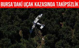 Bursa'daki Uçak Kazasına Takipsizlik Kararı Verildi