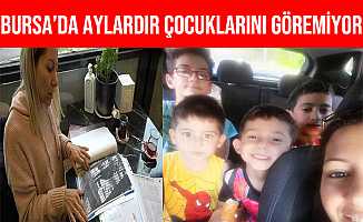 Bursa'lı Anne 4 Oğlundan Aylardır Haber Alamıyor