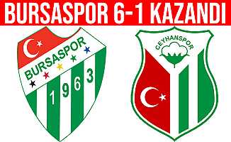 Ziraat Türkiye Kupası: Bursaspor: 6 - Ceyhanspor: 1