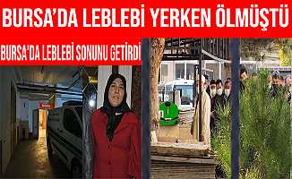 Bursa'da Leblebi yüzünden hayatını kaybeden kadın defnedildi